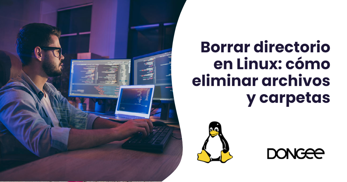 Borrar directorio en Linux: cómo eliminar archivos y carpetas