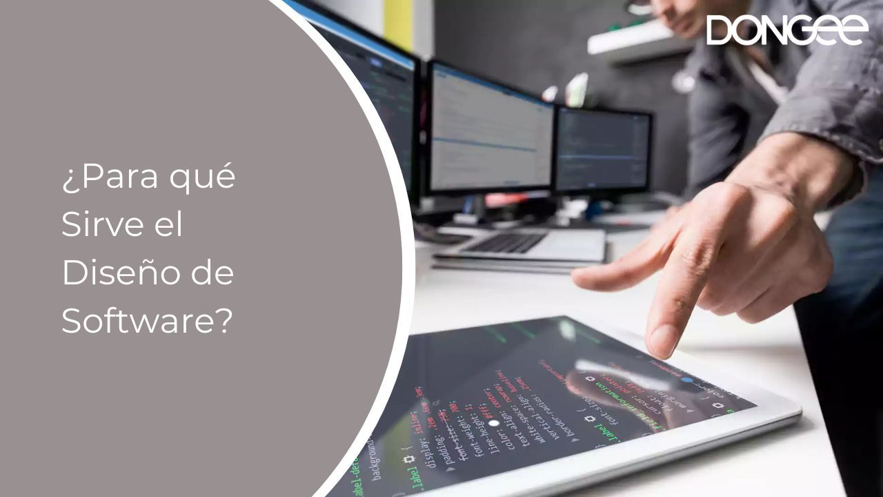 Desarrollo de Software o Ciberseguridad 9 para que sirve el diseno de software