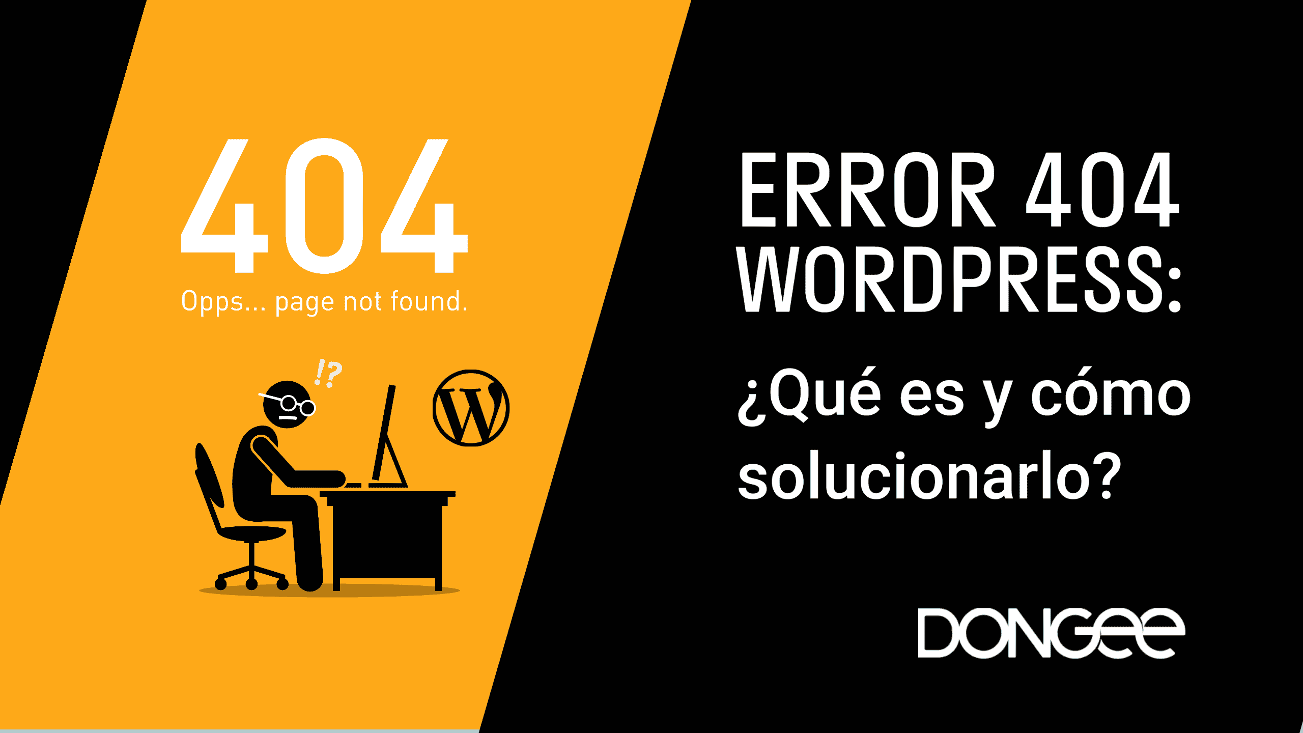 Error 404 WordPress: ¿Qué es y cómo solucionarlo?