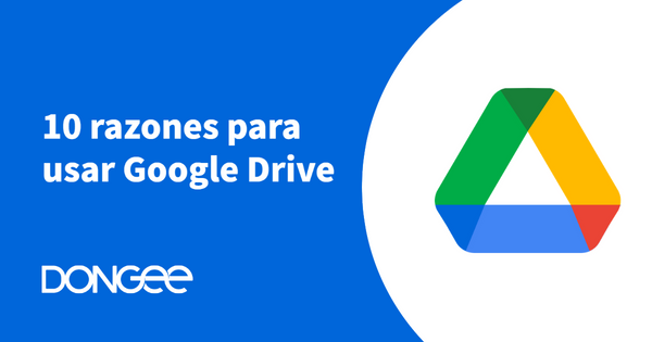 10 razones para usar Google Drive