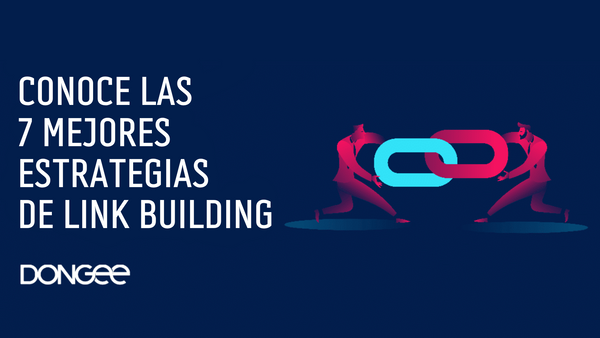 Conoce las 7 mejores estrategias de Link Building