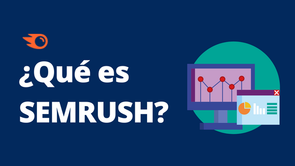 Semrush: Que es y cómo funciona