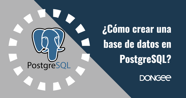 como crear una base de datos en postgresql