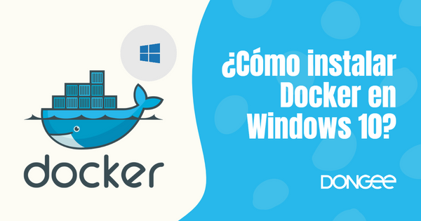 como instalar docker en windows 10