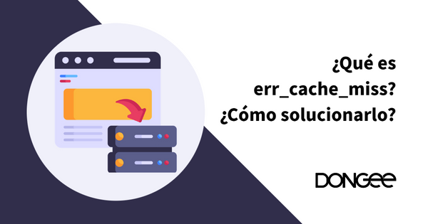 Qué es err_cache_miss