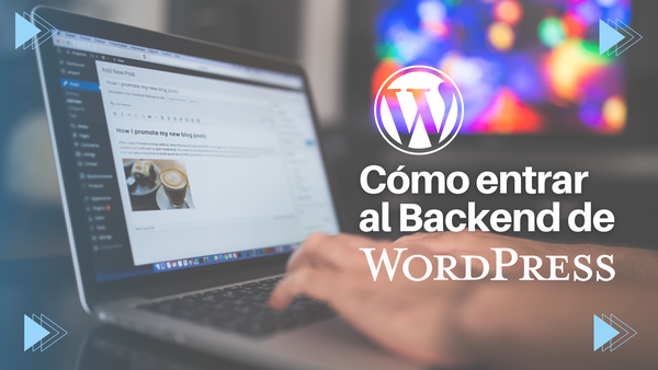 ¿Cómo entrar al backend de Wordpress?