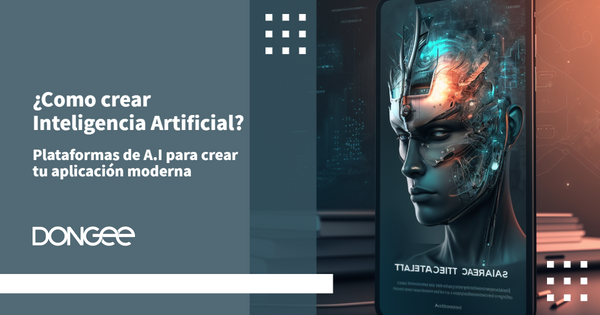 como crear inteligencia artificial