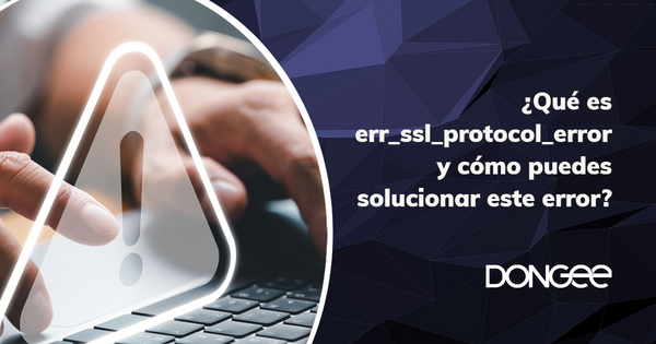 que es err_ssl_protocol_error