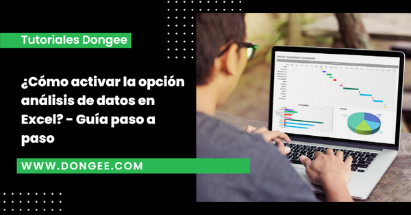 ¿Cómo activar la opción análisis de datos en Excel?
