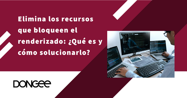 Elimina los recursos que bloqueen el renderizado