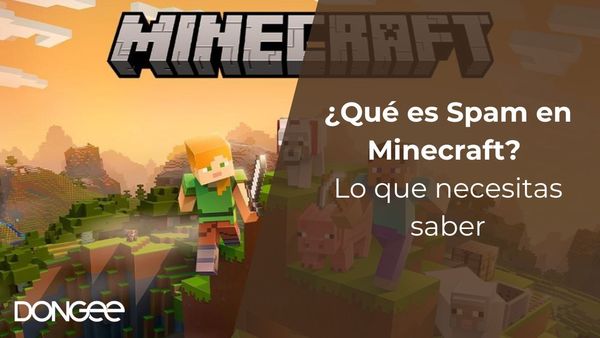 ¿Qué es Spam en Minecraft? Lo que necesitas saber