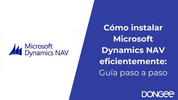 Cómo instalar Microsoft Dynamics NAV eficientemente: Guía paso a paso