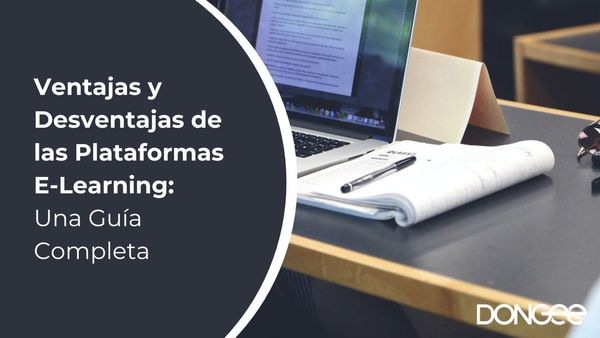 Ventajas y Desventajas de las Plataformas E-Learning: Una Guía Completa