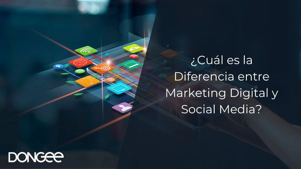 ¿Cuál es la Diferencia entre Marketing Digital y Social Media?