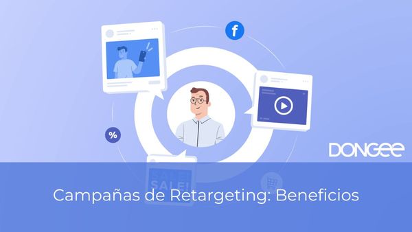 Campañas de Retargeting: Beneficios