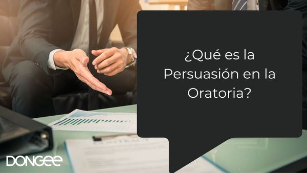¿Qué es la Persuasión en la Oratoria?