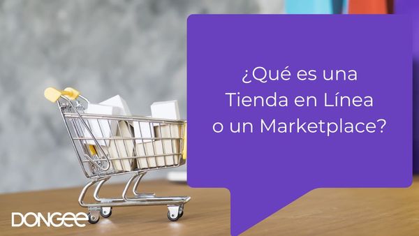¿Qué es una Tienda en Línea o un Marketplace?