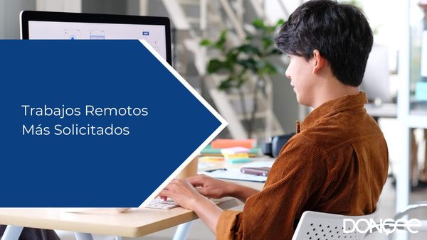 Trabajos Remotos Más Solicitados