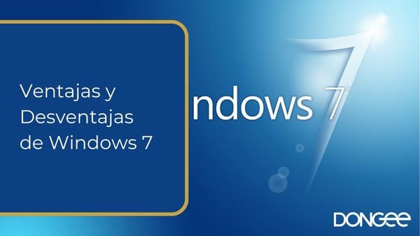 Ventajas y Desventajas de Windows 7