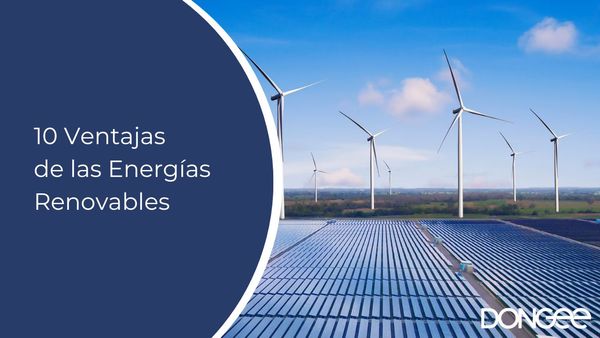 10 Ventajas de las Energías Renovables
