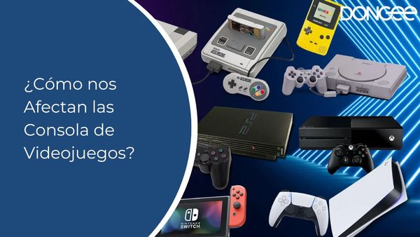 ¿Cómo nos Afectan las Consola de Videojuegos?