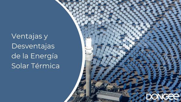 Ventajas y Desventajas de la Energía Solar Térmica