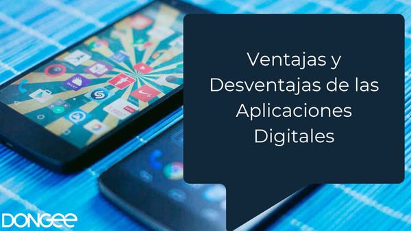 Ventajas y Desventajas de las Aplicaciones Digitales