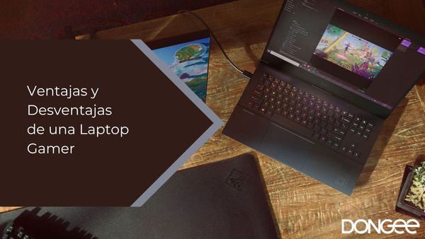 Ventajas y Desventajas de una Laptop Gamer