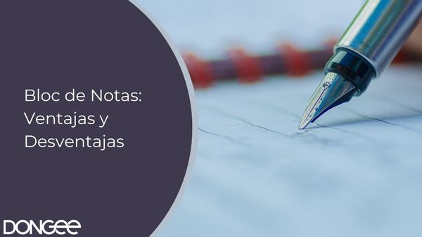 Bloc de Notas: Ventajas y Desventajas
