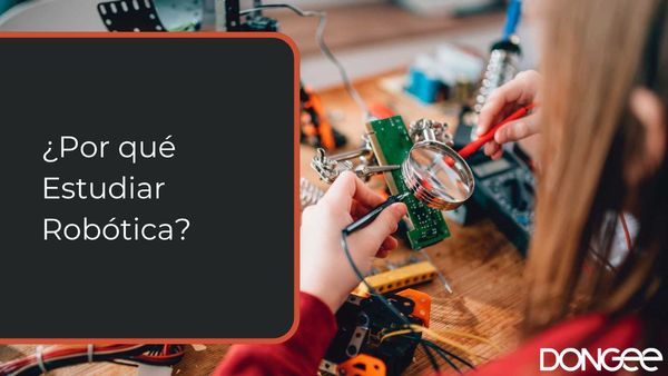 ¿Por qué Estudiar Robótica?