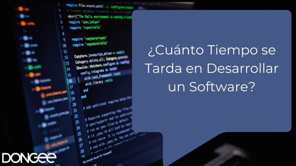 ¿Cuánto Tiempo se Tarda en Desarrollar un Software?